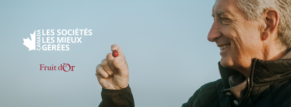 Fruit d’Or maintient son statut Platine parmi les Sociétés les Mieux gérées au Canada